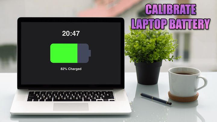 کالیبره کردن باتری لپ تاپ چیست و چگونه انجام می‌شود؟